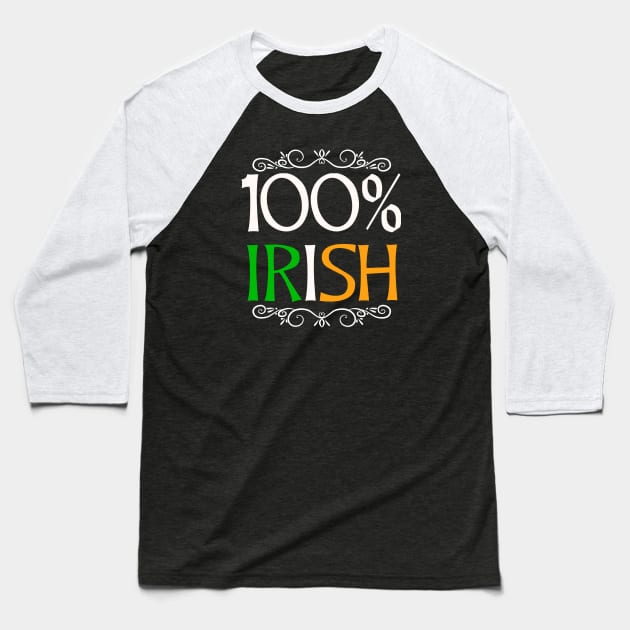 100 Percent Irish to Irish - Gift For Ireland Baseball T-Shirt by giftideas